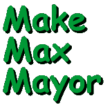 Title: Make Max Mayor
